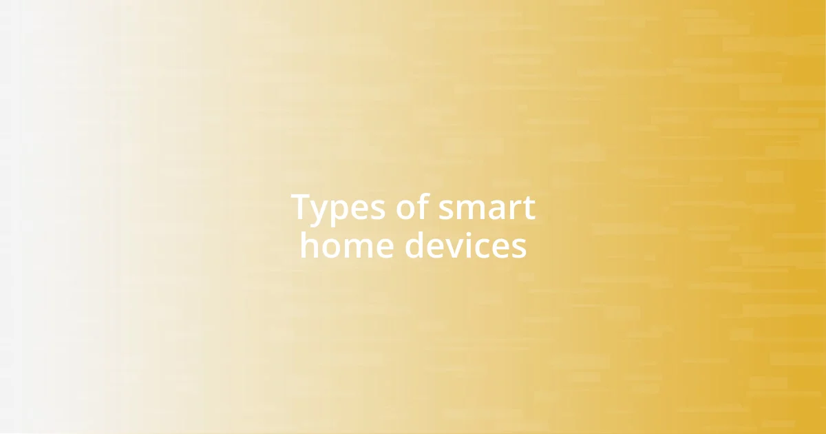 Types of smart home devices